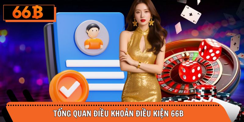 Tổng quan điều khoản điều kiện nhà cái giải trí