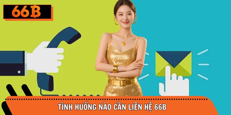 Trường hợp có thể nhờ tư vấn tổng đài CSKH nhà cái