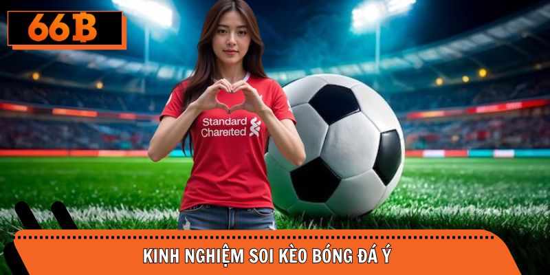 Mẹo soi kèo cược bóng đá Serie A thành công thắng lớn