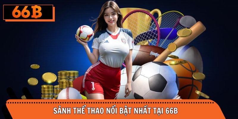 Sảnh thể thao nổi bật nhất có mặt tại nhà cái đổi thưởng