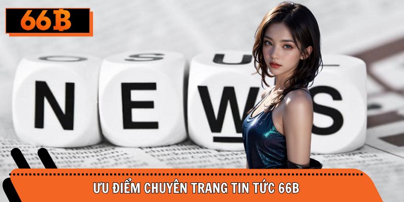 Ưu điểm thu hút tại chuyên trang của sân cược đổi thưởng